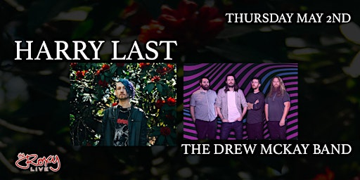 HARRY LAST W/ THE DREW MCKAY BAND | The Roxy Cabaret