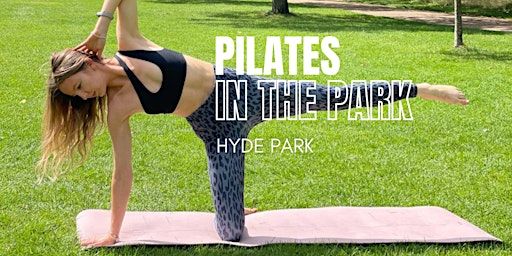 PILATES IN THE PARK | Hyde Park