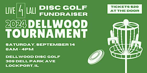 Live4Lali Disc Golf Fundraiser - 2024 Dellwood Tournament | Dellwood Disc Golf