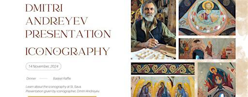 Dmitri Andreyev Presentation - Iconography - Fundraiser Dinner | St Sava Orthodox Church
