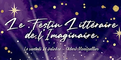 GIBERT Le Festin Littéraire de l'Imaginaire | Gibert Montpellier
