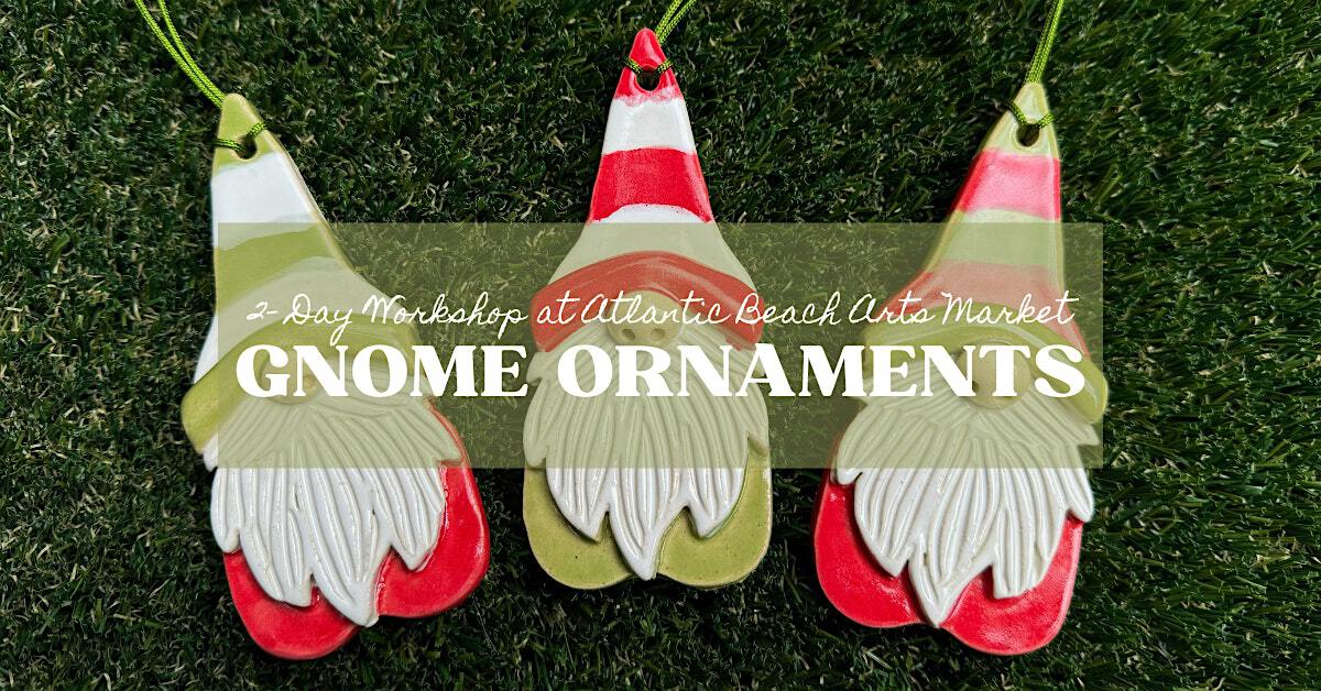 2-Day Pottery Workshop: Gnome Ornaments | Atlantic Beach Arts Market