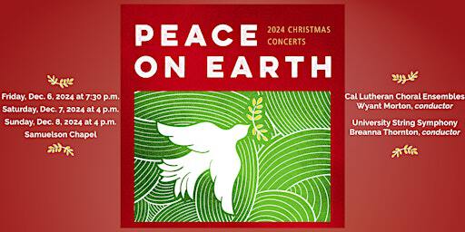 "Peace on Earth" CLU Christmas Concert - Saturday | 165 Chapel Lane, Thousand Oaks, CA, USA
