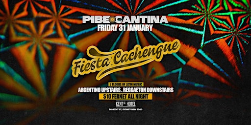 Pibe Cantina x Fiesta Cachengue | Fri 31 Jan | Kent St Hotel | Kent St. Hotel