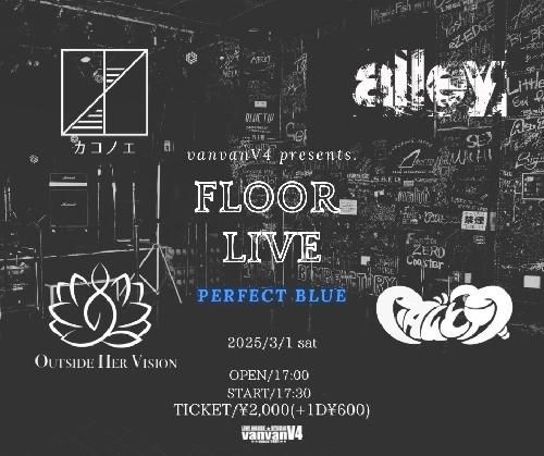 vanvanV4 . FLOOR LIVE『PERFECT BLUE』のチケット(金沢・2025/3/1(土)) | 金沢vanvanV4