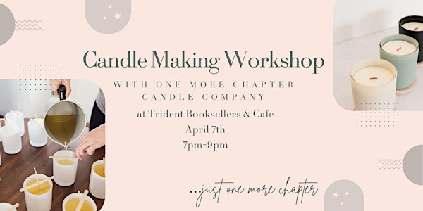 Candle Making Workshop with One More Chapter Candle Company | Trident Booksellers & Cafe