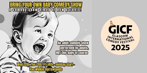 Good Egg Comedy presents: Bring Your Own Baby Comedy at GICF | Van Winkle - BBQ Grill - Barrowlands