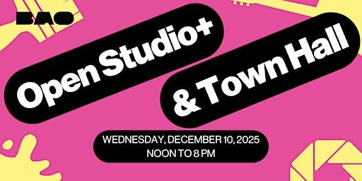 BAO December Open Studio+, Town Hall & Holiday Social | BAO Office (3rd Floor)