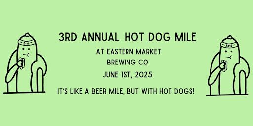 3rd Annual Hot Dog Mile | Eastern Market Brewing Co