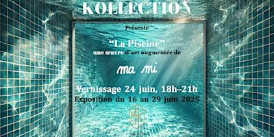 VERNISSAGE "La Piscine" Une oeuvre d'art augmentée | 49 Rue Rodier