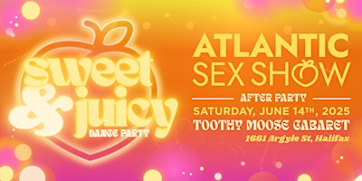 Atlantic Sex Show: Sweet & Juicy Dance Party | TOOTHY MOOSE CABARET
