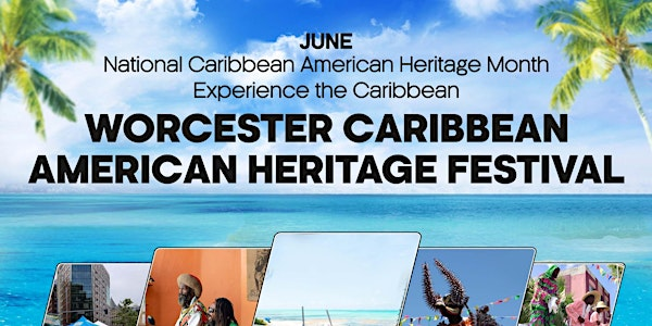 Worcester Caribbean American Heritage Festival | Institute Park