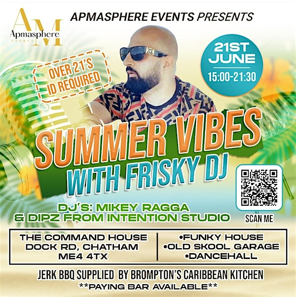 Summer vibes with FRISKY DJ in medway | Command House