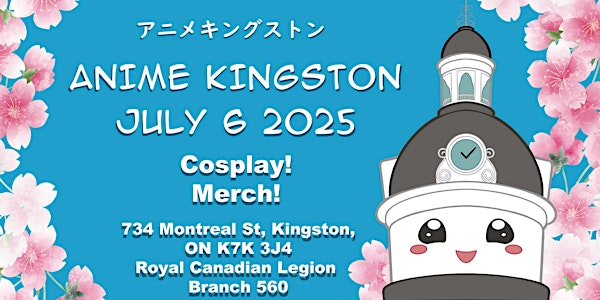 Anime Kingston! Local Anime Convention by and for fans! | 734 Montreal St