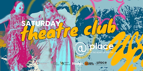Saturday Theatre Club | The Place