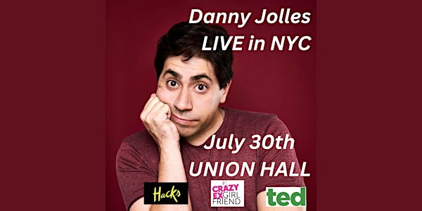 Danny Jolles Does An Hour (and some famous friends probably show up) | Union Hall