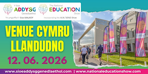 National Education Show - Venue Cymru, Llandudno - 12th June 2026 | Venue Cymru