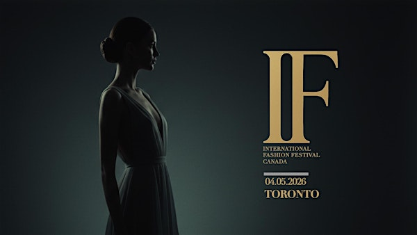 International Fashion Festival Canada 2026 | IKON Event Space