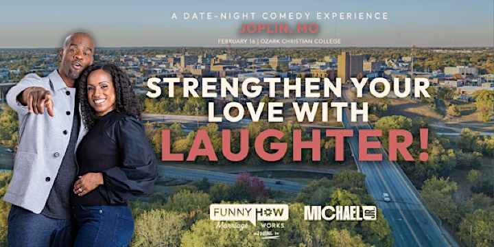 Michael Jr.'s Funny How Marriage Works...And Dating Too @ Joplin, MO | Ozark Christian College