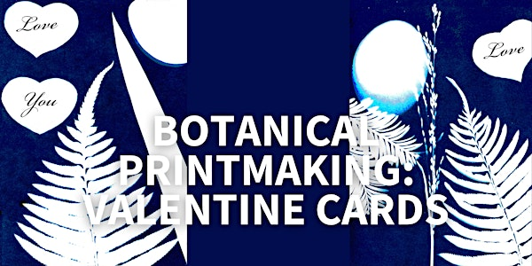 Botanical Printmaking: Valentine Cards | Marin Art and Garden Center, Sir Francis Drake Boulevard, Ross, CA, USA