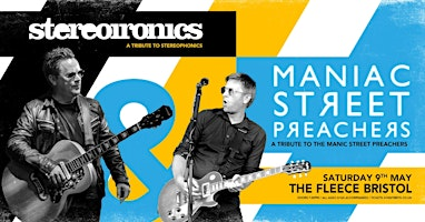 Stereoironics + The Maniac Street Preachers | The Fleece
