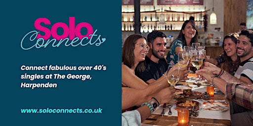 Solo Connects  - Singles Event in Harpenden for over 40s | The George of Harpenden
