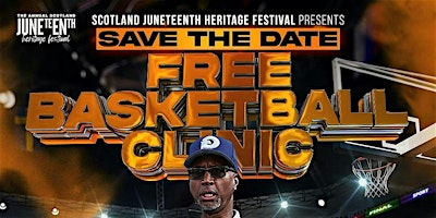 Scotland Juneteenth Heritage Festival Basketball Clinic | Lakelands Park Middle School