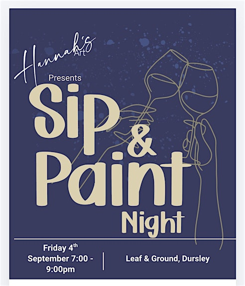 Sip & Paint @ Leaf & Ground, Dursley 4th September | Leaf and Ground