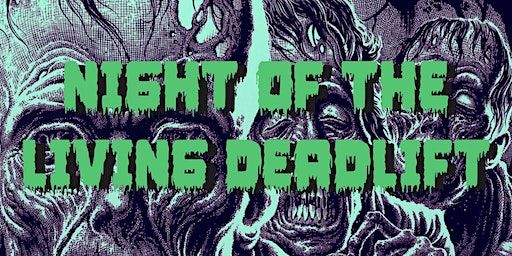 NIGHT OF THE LIVING DEADLIFT | The Counseling Center's Health and Wellness Center (HAWC)