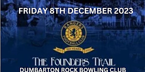 THE FOUNDERS TRAIL - ROADSHOW | Dumbarton Rock Bowling Club