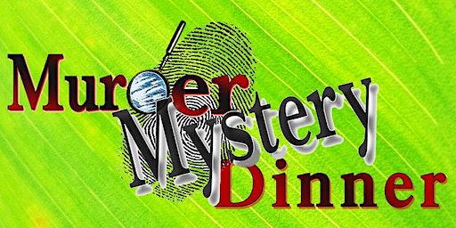 St. Paddy's Themed Murder/Mystery Dinner at For The Love of Food + Drink | For The Love Of Food & Drink at Saltwater Farm
