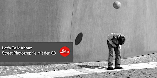 Let's Talk About | Die Leica Q3 in der Street Photography | Leica Store Hamburg