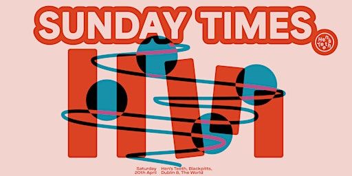 Hen's Teeth Presents: Sunday Times | Hen's Teeth