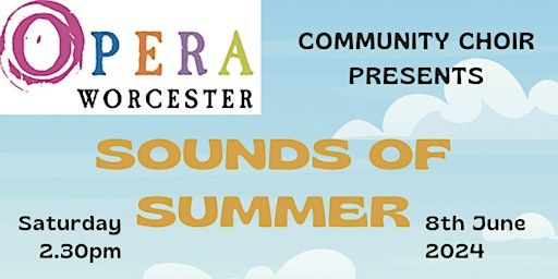 Opera Worcester Community Choir - Sounds of the Summer | St Swithun's Church, Worcester