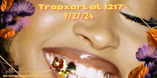 Trapxart @ 1217 Lounge | 1217 Sutter St