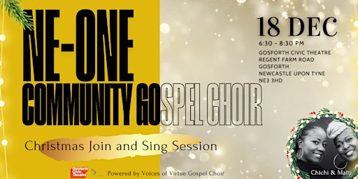 JOIN AND SING CHRISTMAS EDITION with NE-ONE COMMUNITY GOSPEL CHOIR | Gosforth Civic Theatre