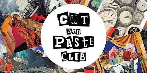 Collage Session - Cut and Paste Club | MakerLabs