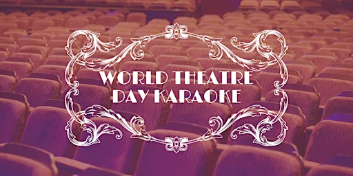 World Theatre Day Karaoke! | The Lockdown Room