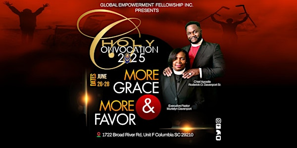 Global Empowerment Fellowship Inc. Holy Convocation 2025 | 1722 Broad River Rd suite f