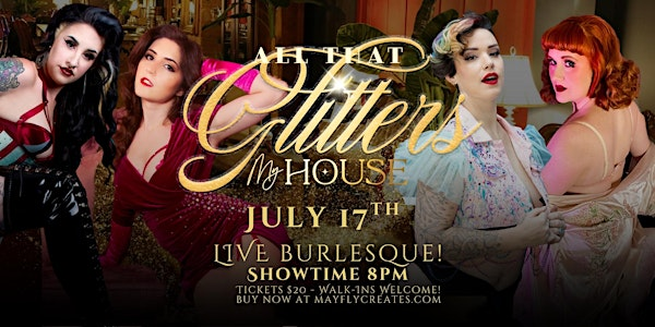 All That Glitters at My House - An Interactive Burlesque Show! | MY HOUSE, Dundas Street West, York, ON, Canada