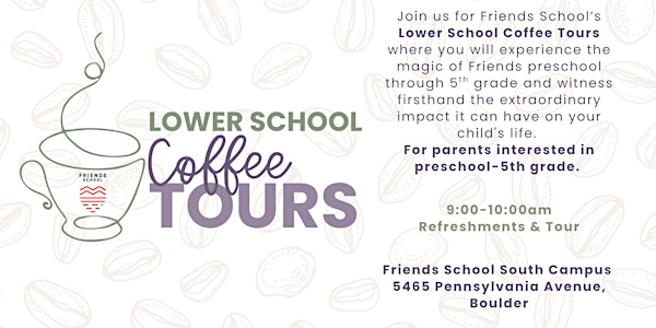 Friends LOWER SCHOOL Coffee Tour (preschool-5th grade) | Friends School SOUTH Campus