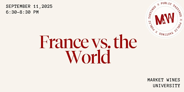 France vs. the World | Market Wines- University District