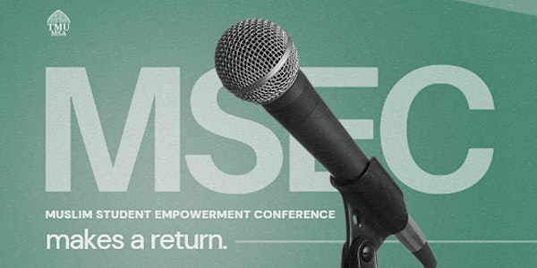 TMU MSA: Muslim Student Empowerment Conference | George Vari Engineering Building