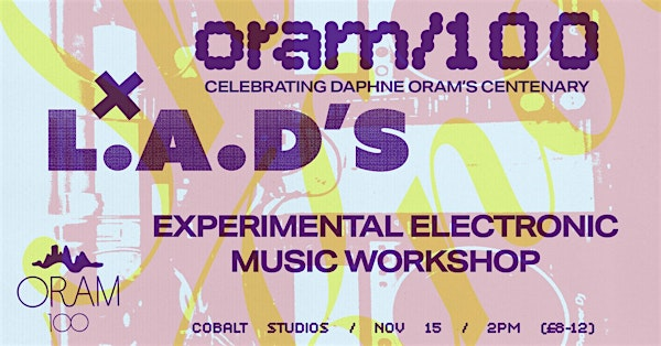 Oram/100 X L.A.Ds Experimental Electronic Music Workshop w/ Frankie Archer | Cobalt Studios