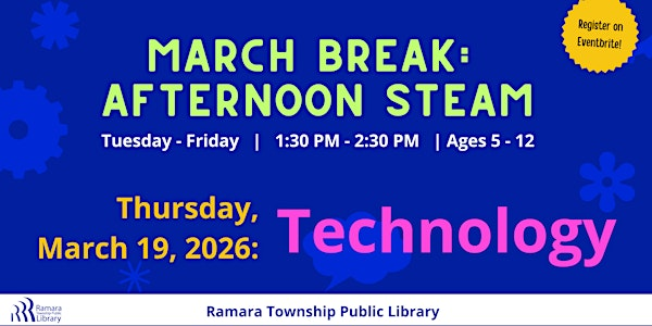 March Break: Afternoon STEAM - Technology | Ramara Centre