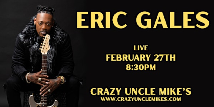 Eric Gales | Crazy Uncle Mikes