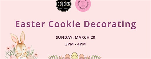 Kids Easter Cookie Decorating | Goldies Cafe + Eatery