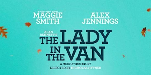 Dementia Friendly Film Screening of The Lady In The Van (12A) | Mansfield Central Library