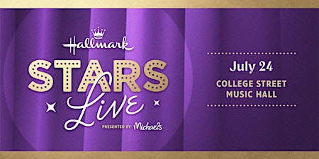 Hallmark Stars Live - Presented by Michaels | College Street Music Hall