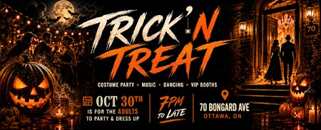 Trick'n Treat - Halloween Costume Party | 70 Bongard Ave